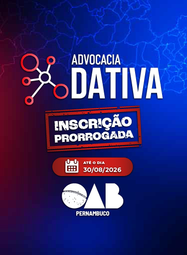 Edital Advocacia Dativa OABPE 2026 - Prorroga&ccedil;&atilde;o de prazo para inscri&ccedil;&atilde;o