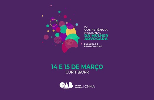 IV Confer&ecirc;ncia Nacional da Mulher Advogada