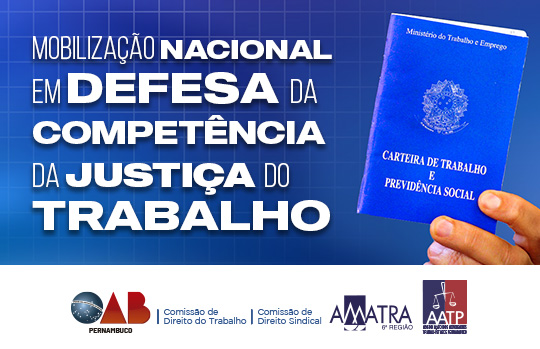 OAB-PE participa de mobiliza&ccedil;&atilde;o nacional em defesa da compet&ecirc;ncia da Justi&ccedil;a do Trabalho
