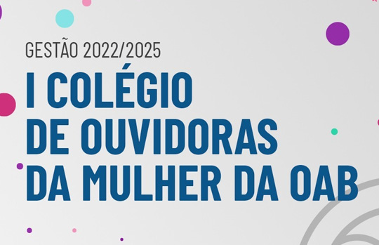 I Col&eacute;gio de Ouvidoras da Mulher da OAB ser&aacute; realizado em Curitiba