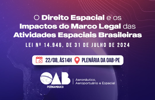 O Direito Espacial e os Impactos do Marco Legal das Atividades Espaciais Brasileiras