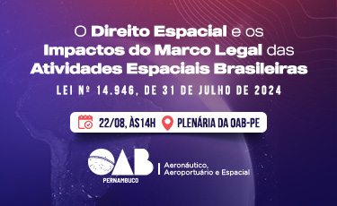 O Direito Espacial e os Impactos do Marco Legal das Atividades Espaciais Brasileiras