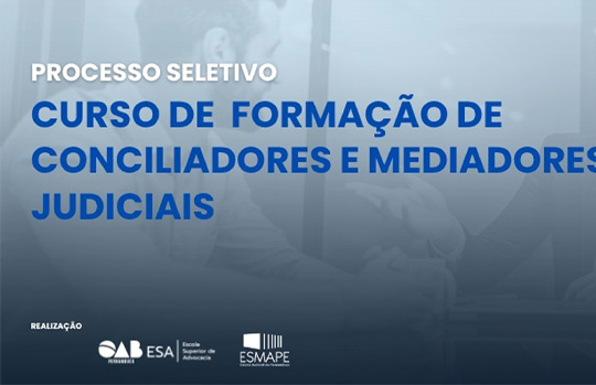 Em parceria com o TJPE, OAB-PE oferta curso de Forma&ccedil;&atilde;o de Conciliadores e Mediadores Judiciais exclusivo para a advocacia