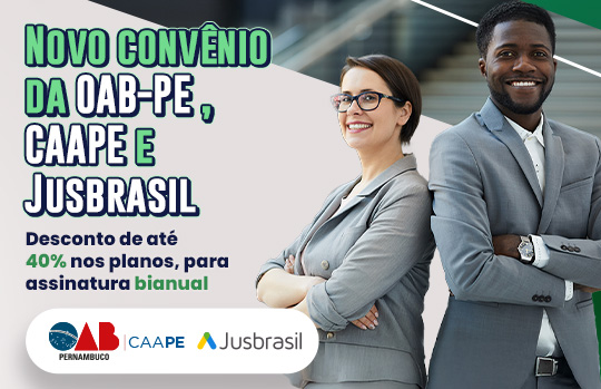Parceria da OAB-PE, CAAPE e Jusbrasil garante descontos exclusivos para a advocacia pernambucana