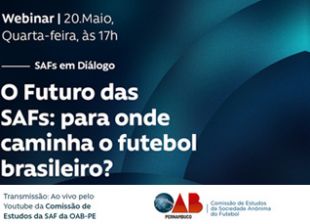 Eventos em destaque: Comissão da OAB-PE promove “Série SAFs em Diálogo”