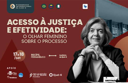Notícia em destaque: Ejud-6 realiza 5&ordm; Congresso Internacional em Recife com homenagem &agrave; ministra C&aacute;rmen L&uacute;cia