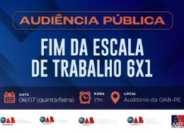 OAB-PE promove audi&ecirc;ncia sobre o fim da escala de trabalho 6x1