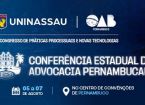 Notícia em destaque: OAB-PE, em parceria com a UNINASSAU, realiza Confer&ecirc;ncia Estadual da Advocacia Pernambucana com foco em inova&ccedil;&atilde;o, intelig&ecirc;ncia artificial e os desafios da Advocacia 5.0