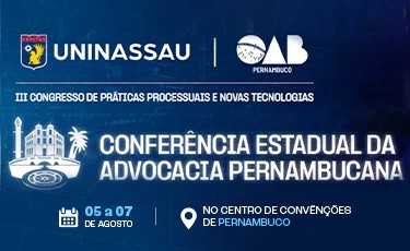 OAB-PE, em parceria com a UNINASSAU, realiza Conferência Estadual da Advocacia Pernambucana com foco em inovação, inteligência artificial e os desafios da Advocacia 5.0