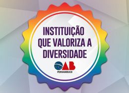 Notícia em destaque: OAB-PE prorroga inscrições para o selo “Instituição que valoriza a diversidade”