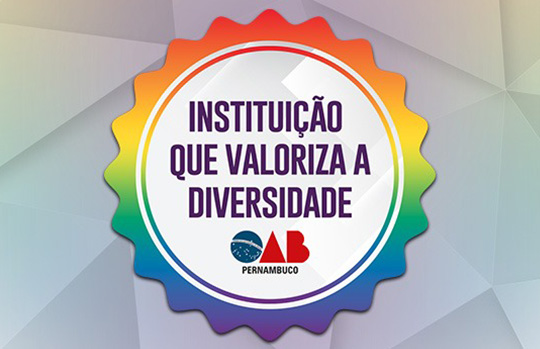Notícia em destaque: OAB-PE prorroga inscri&ccedil;&otilde;es para o selo &ldquo;Institui&ccedil;&atilde;o que valoriza a diversidade&rdquo;