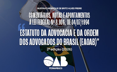 OAB-PE lança segunda edição de obra com comentários e apontamentos sobre o Estatuto da Advocacia