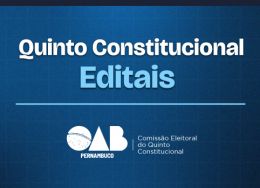 Notícia em destaque: Editais do Quinto Constitucional