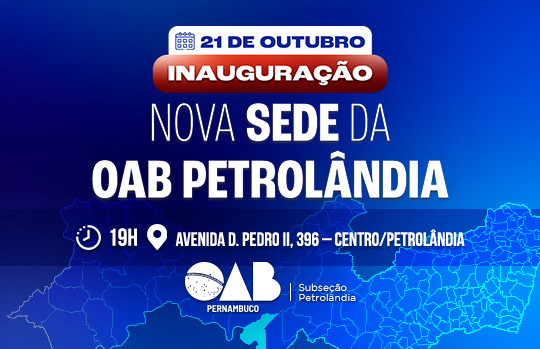 Inauguração da nova sede da OAB Petrolândia
