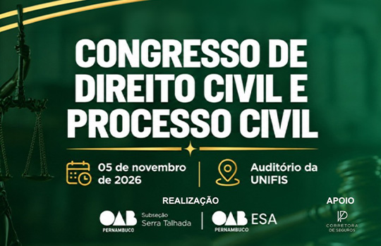 OAB-PE, OAB Serra Talhada e ESA-PE promovem Congresso de Direito Civil e Processo Civil