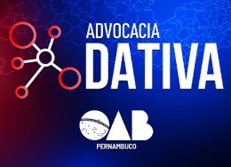 Notícia em destaque: Advocacia Dativa: OAB-PE mant&eacute;m prazo de inscri&ccedil;&atilde;o at&eacute; 30 de outubro