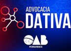 Notícia em destaque: Advocacia Dativa: OAB-PE mant&eacute;m prazo de inscri&ccedil;&atilde;o at&eacute; 30 de outubro