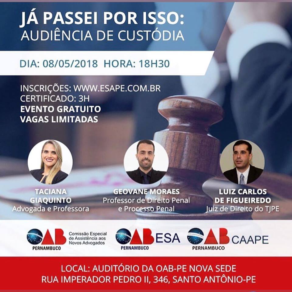 Palestra 'J&aacute; passei por isso: audi&ecirc;ncia de cust&oacute;dia' - no Recife