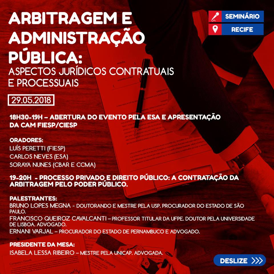 Semin&aacute;rio Arbitragem e administra&ccedil;&atilde;o p&uacute;blica: aspectos jur&iacute;dicos contratuais e processuais - no Recife