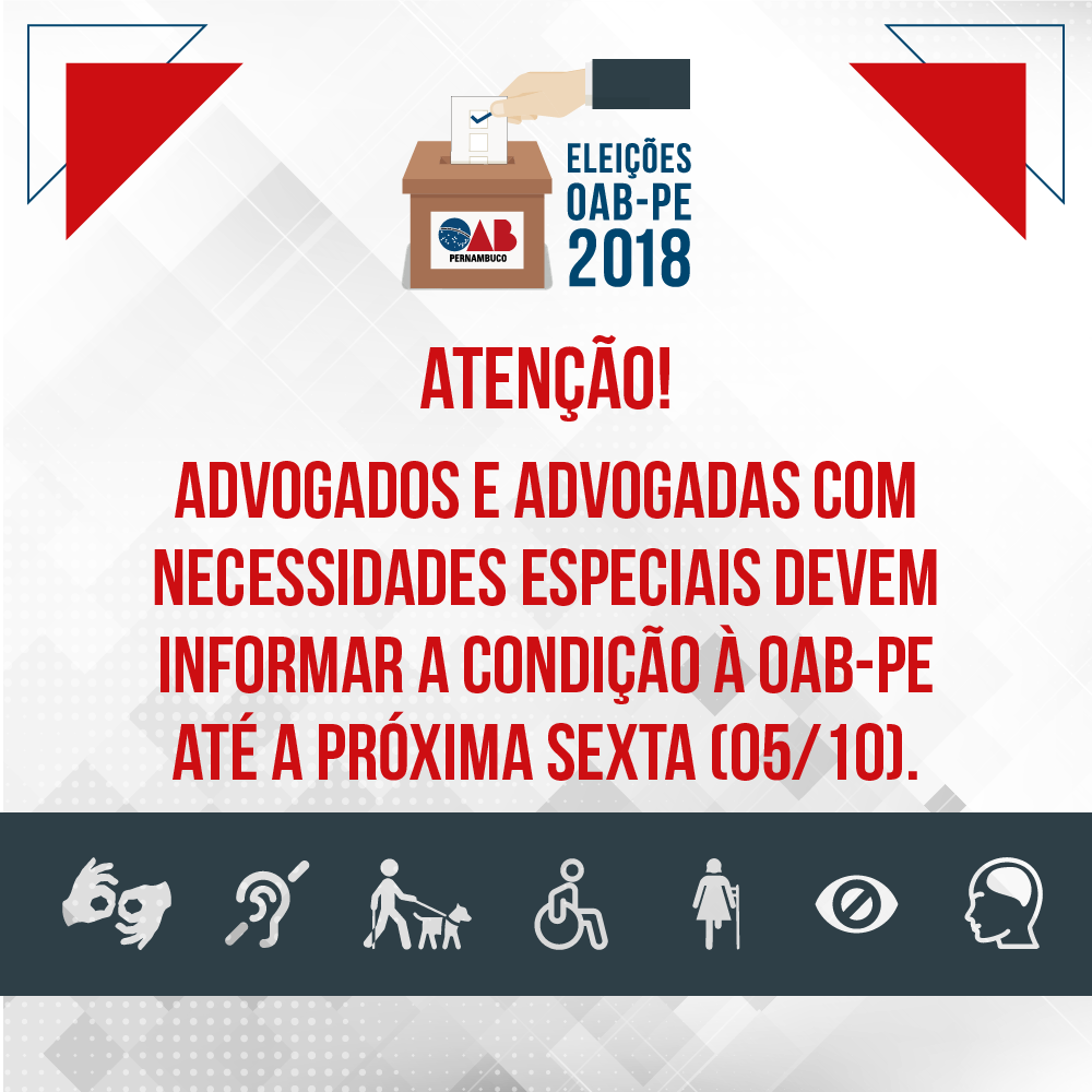 Advogados e advogadas com necessidades especiais dever&atilde;o informar a condi&ccedil;&atilde;o para a OAB-PE at&eacute; a pr&oacute;xima sexta (5)