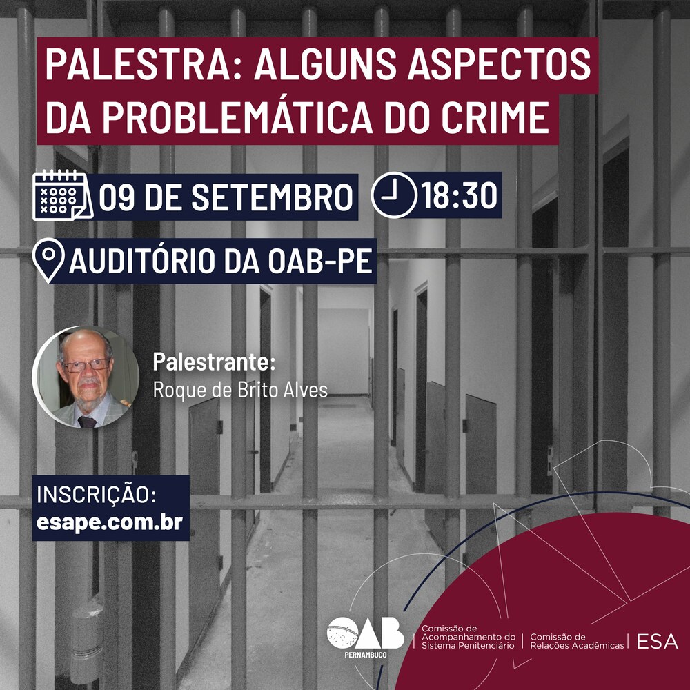 Aspectos da problemática do crime será tema de palestra na OAB-PE