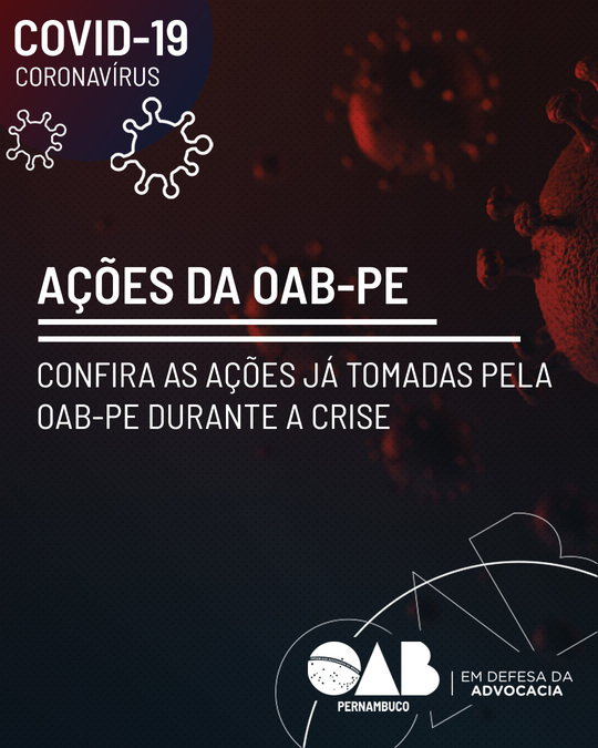 Covid-19: confira as a&ccedil;&otilde;es tomadas pela OAB-PE durante a crise