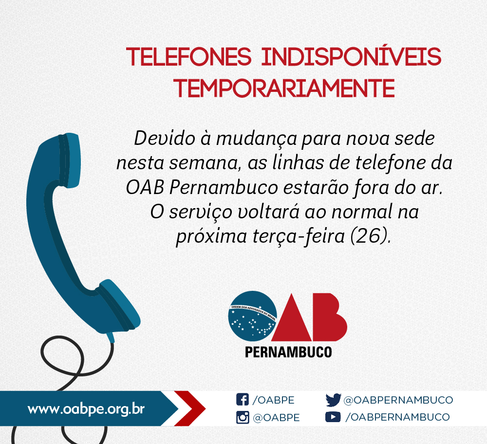Sobre indisponibilidade no servi&ccedil;o de telefonia na sede da OAB-PE