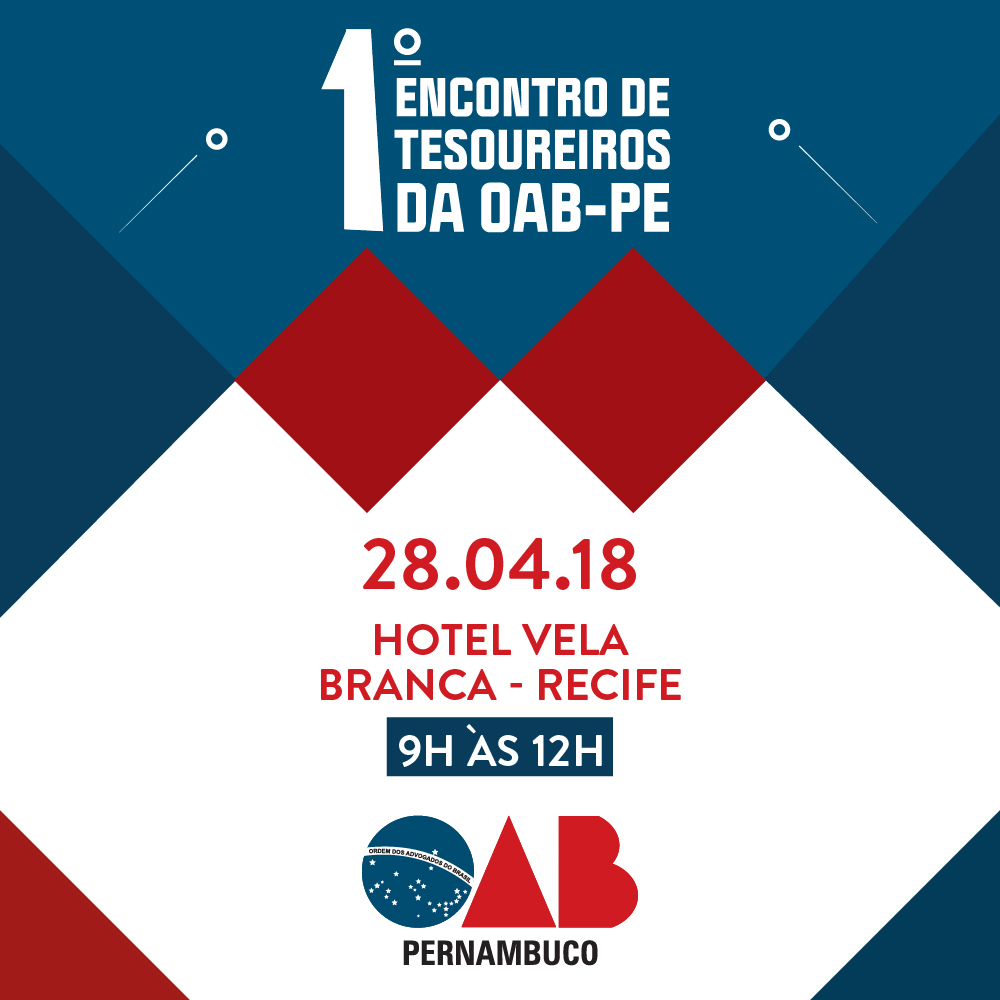 1&ordm; Encontro de Tesoureiros da OAB-PE acontece neste  s&aacute;bado (28), no Recife