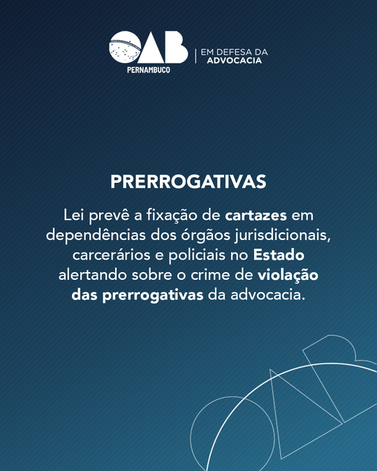 Lei prevê fixação de cartazes alertando sobre crime de violação das prerrogativas