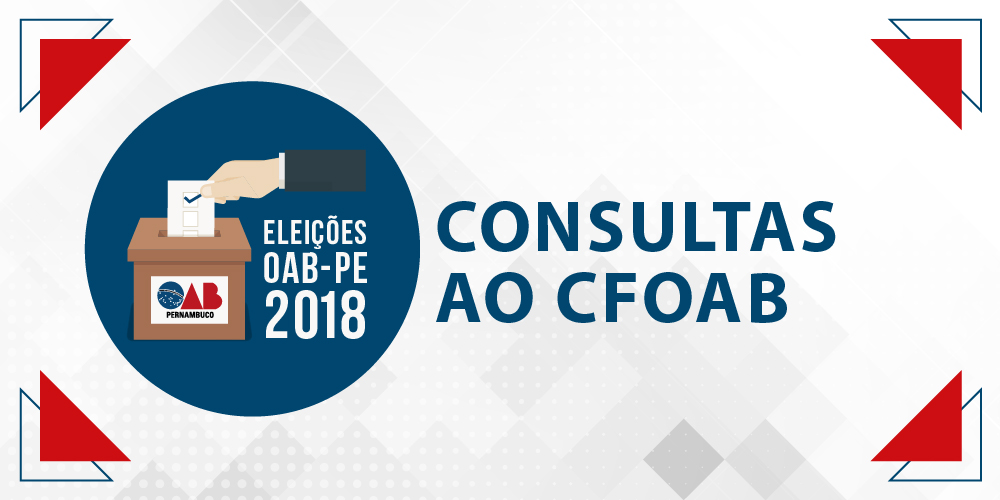 Elei&ccedil;&otilde;es 2018 - Consultas ao Conselho Federal da OAB