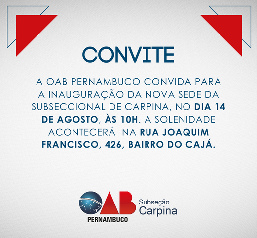 Inaugura&ccedil;&atilde;o da nova sede da OAB Carpina - 14 de agosto