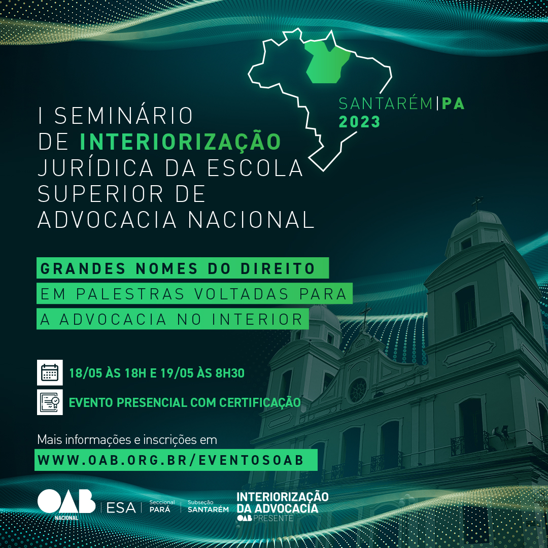 OAB Pernambuco estará no I Seminário de Interiorização Jurídica da Escola Superior de Advocacia Nacional, no Pará