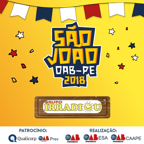 S&atilde;o Jo&atilde;o da OAB-PE 2018 unir&aacute; forr&oacute; e responsabilidade social