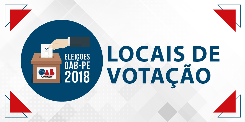 Elei&ccedil;&otilde;es 2018 - Locais de Vota&ccedil;&atilde;o