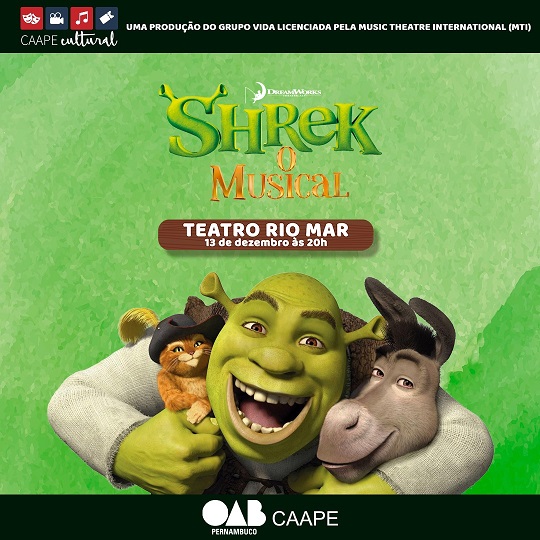 Caape Cultural - Espet&aacute;culo Shrek, o Musical - no Recife