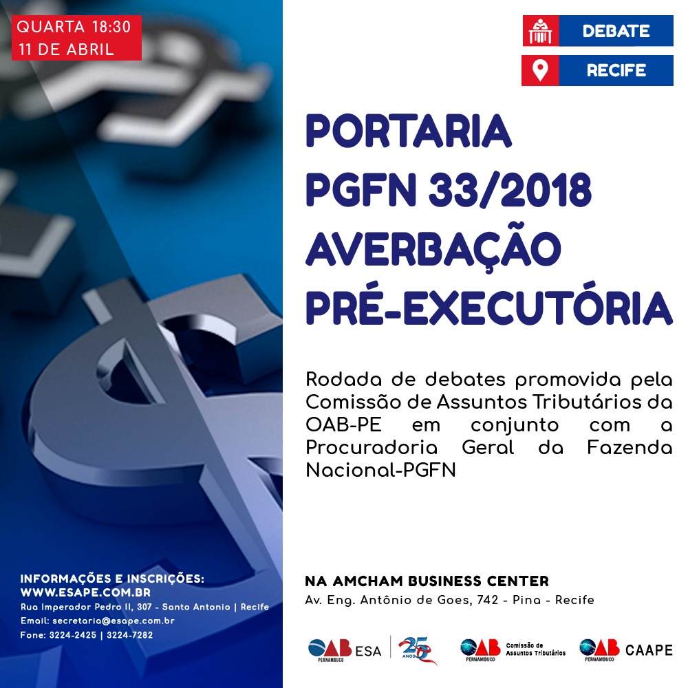Debate sobre a Portaria PGFN n&ordm; 33/2018 (Averba&ccedil;&atilde;o pr&eacute;-execut&oacute;ria) - no Recife