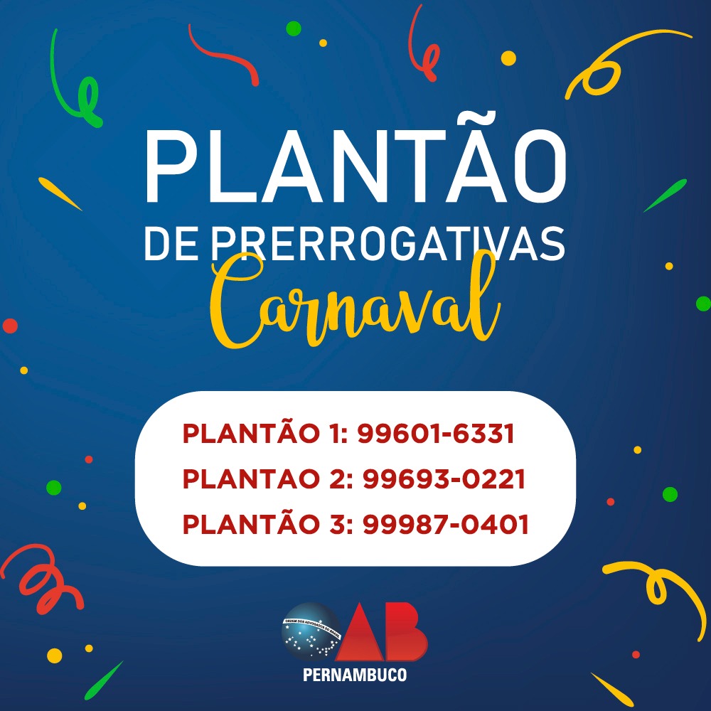 Plant&atilde;o das Prerrogativas durante o Carnaval