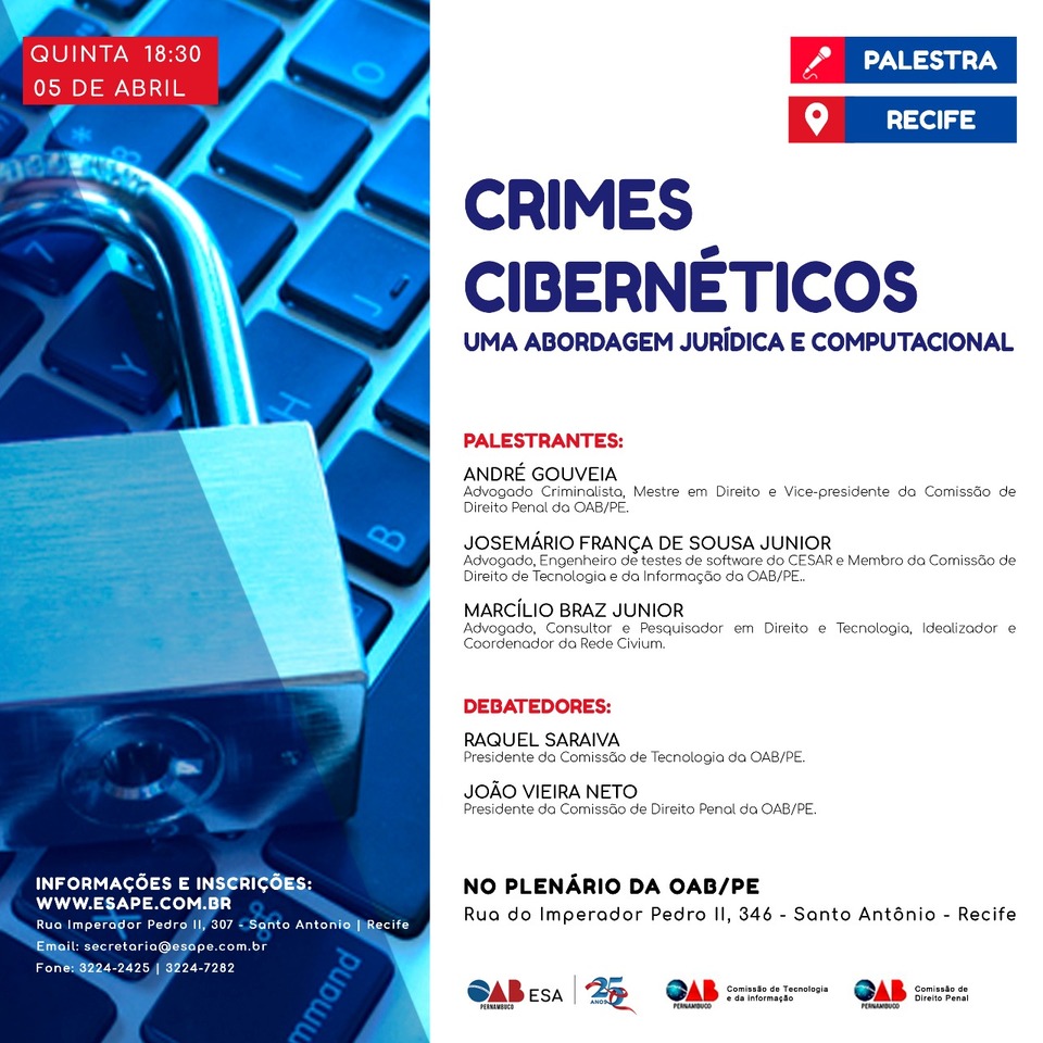 Palestra Crimes cibern&eacute;ticos, uma abordagem jur&iacute;dica e computacional - no Recife