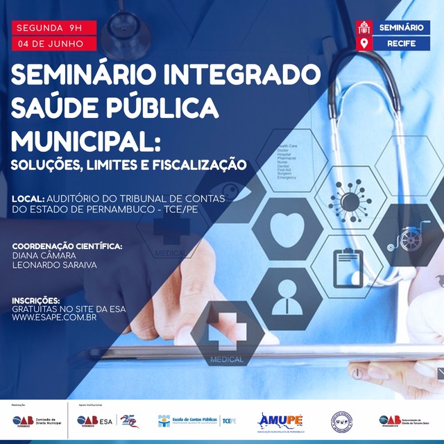 ESA-PE e Escola de Contas do TCE promovem Seminário Integrado de Saúde Pública Municipal