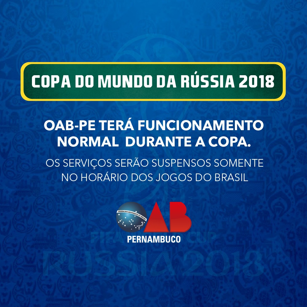 Funcionamento da OAB Pernambuco durante a Copa do Mundo