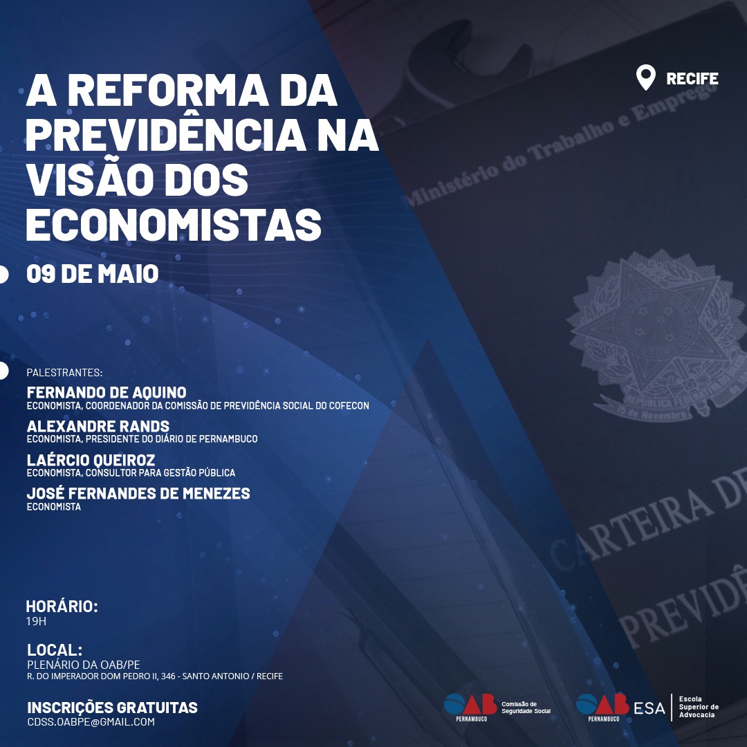 OAB Pernambuco promove debate da Reforma da Previd&ecirc;ncia na vis&atilde;o dos economistas