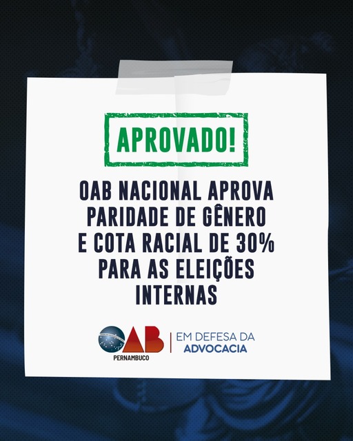 OAB aprova paridade de gênero e cota racial de 30% a partir da próxima eleição interna