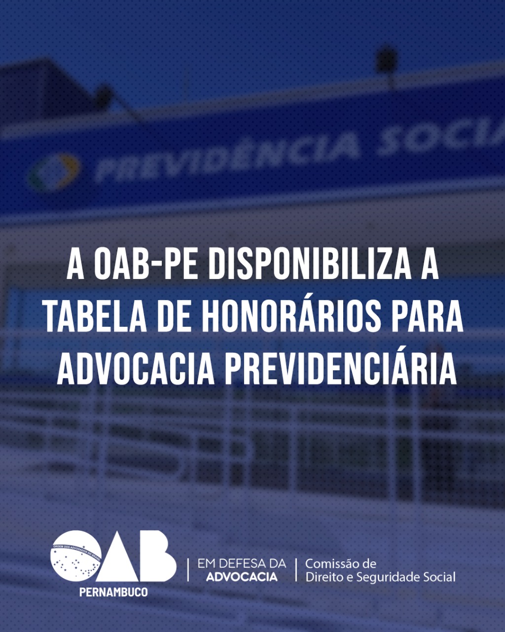 Conselho da OAB-PE aprova nova tabela de honor&aacute;rios advocat&iacute;cios da &aacute;rea previdenci&aacute;ria