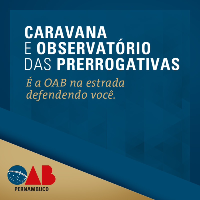 Programa Caravana e Observat&oacute;rio das Prerrogativas come&ccedil;a a percorrer o interior pernambucano