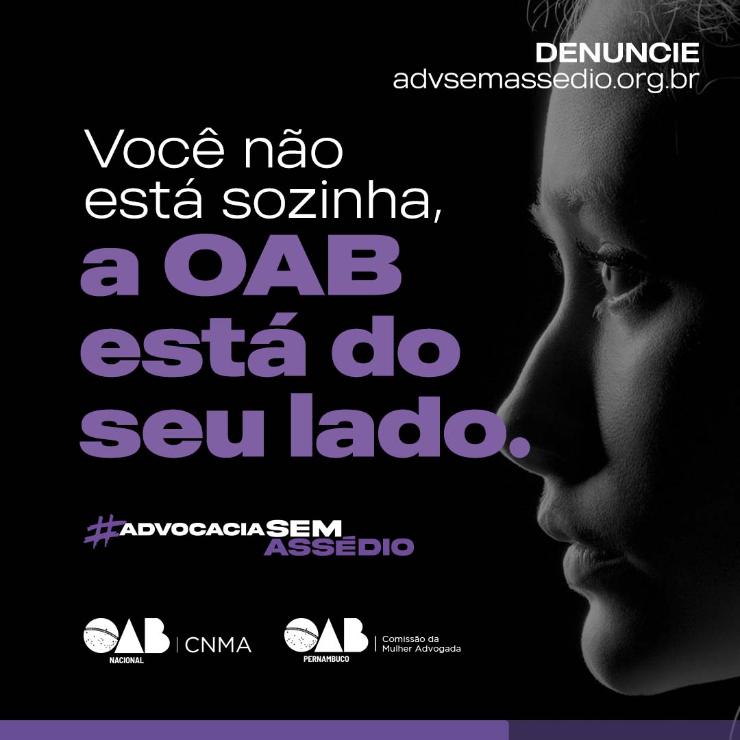 OAB Pernambuco institui Pol&iacute;tica de Preven&ccedil;&atilde;o e Enfrentamento do Ass&eacute;dio Moral, Ass&eacute;dio Sexual e Discrimina&ccedil;&atilde;o
